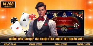Hướng Dẫn Các Quy Tắc Thuộc Luật Poker Tiêu Chuẩn Nhất