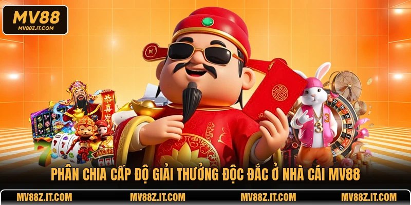 Phân chia cấp độ giải thưởng độc đắc ở nhà cái MV88